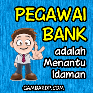 dp bbm menantu idaman pegawai bank